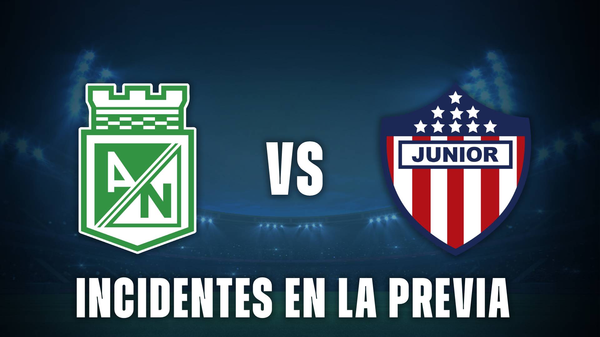 Atletico Nacional vs Junior
