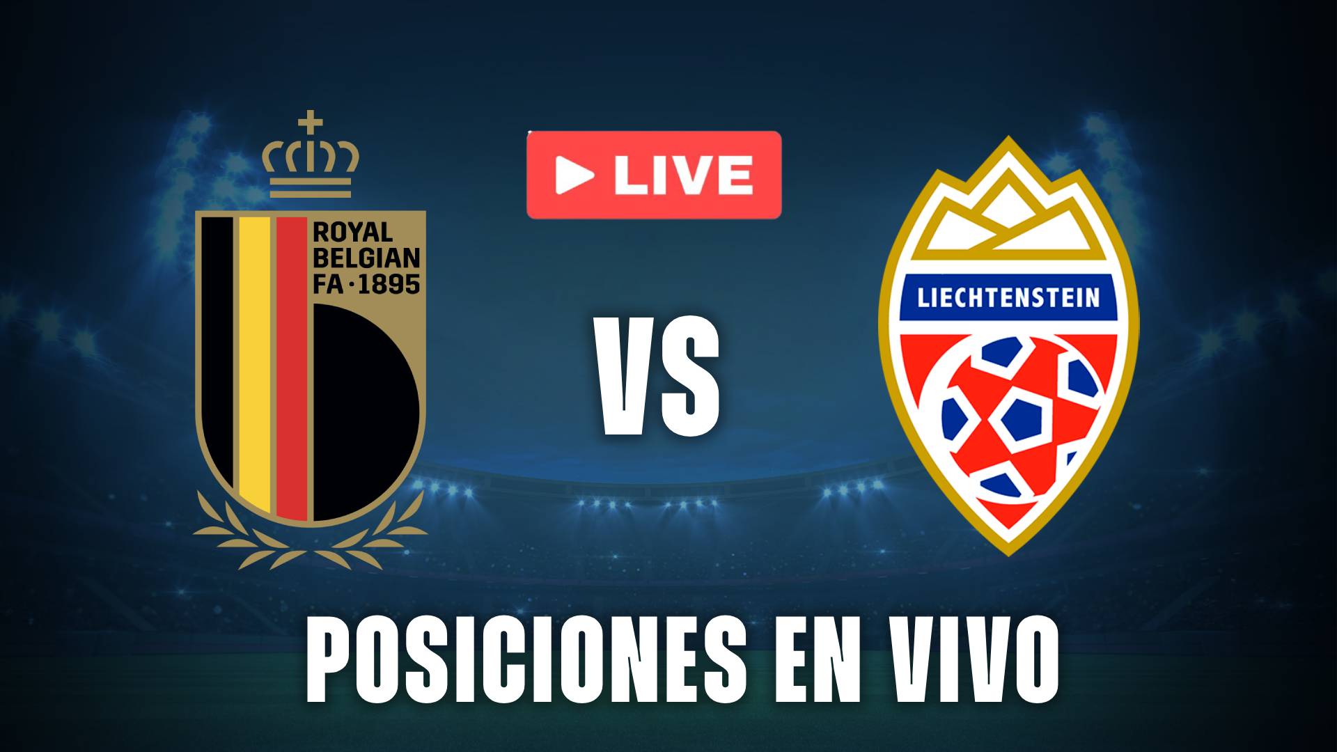 Bélgica vs Liechtenstein posiciones en vivo