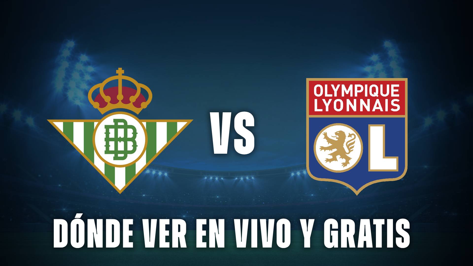 Betis vs Lyon donde ver