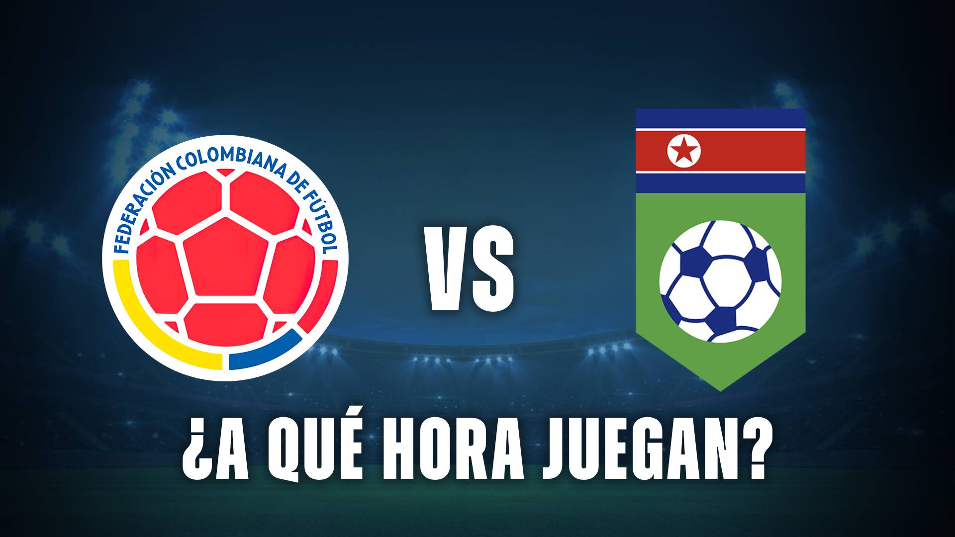 Colombia Sub 17 vs Corea del Norte horario