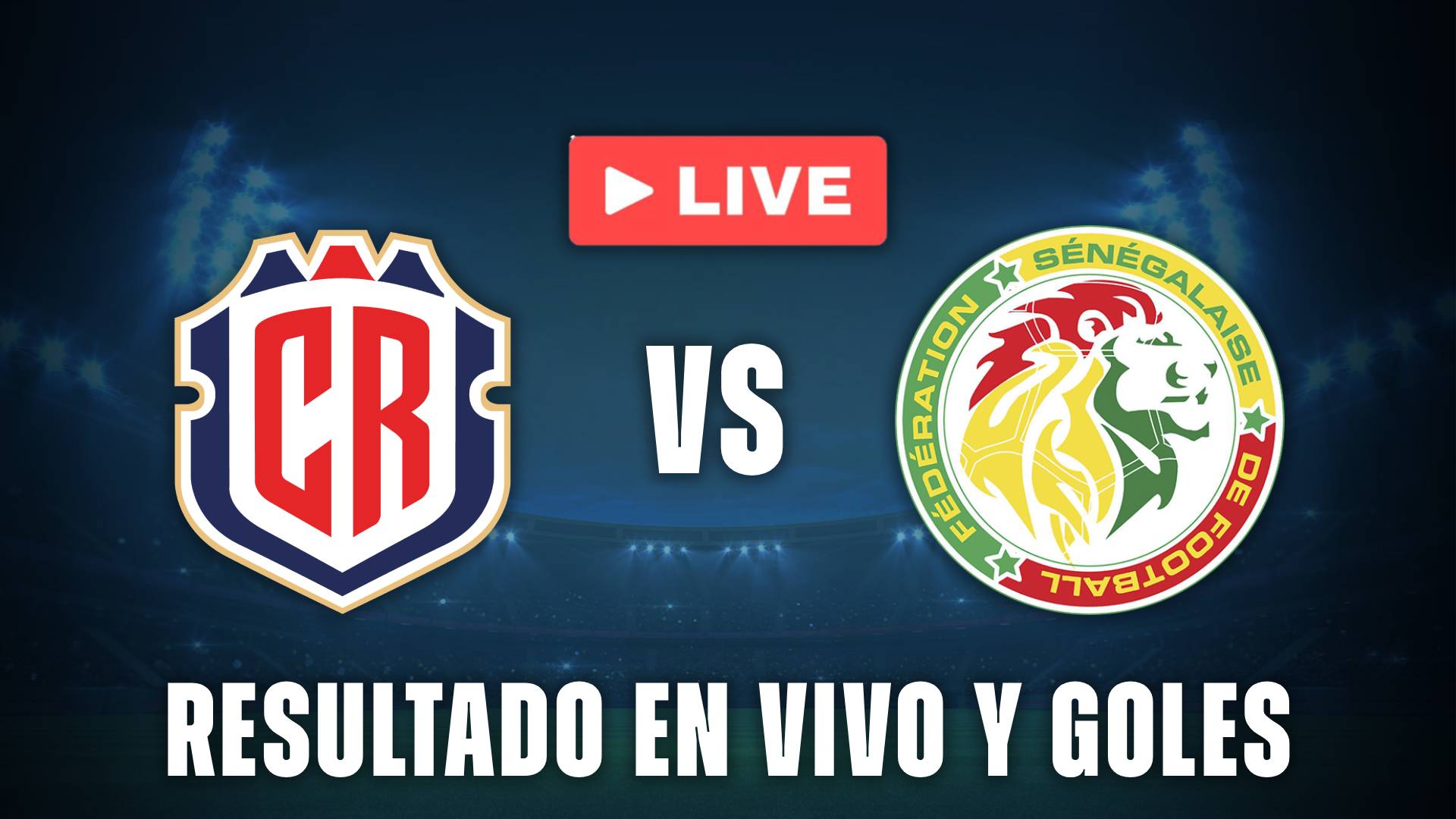 Costa Rica vs Senegal en vivo