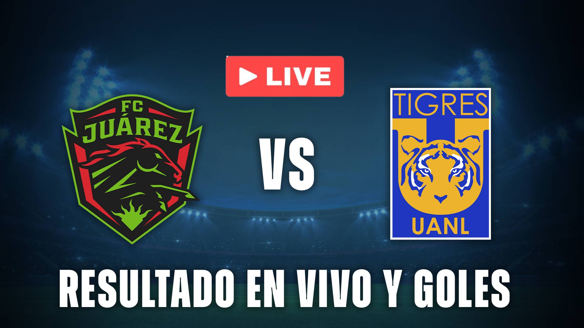 Juárez vs Tigres resultado