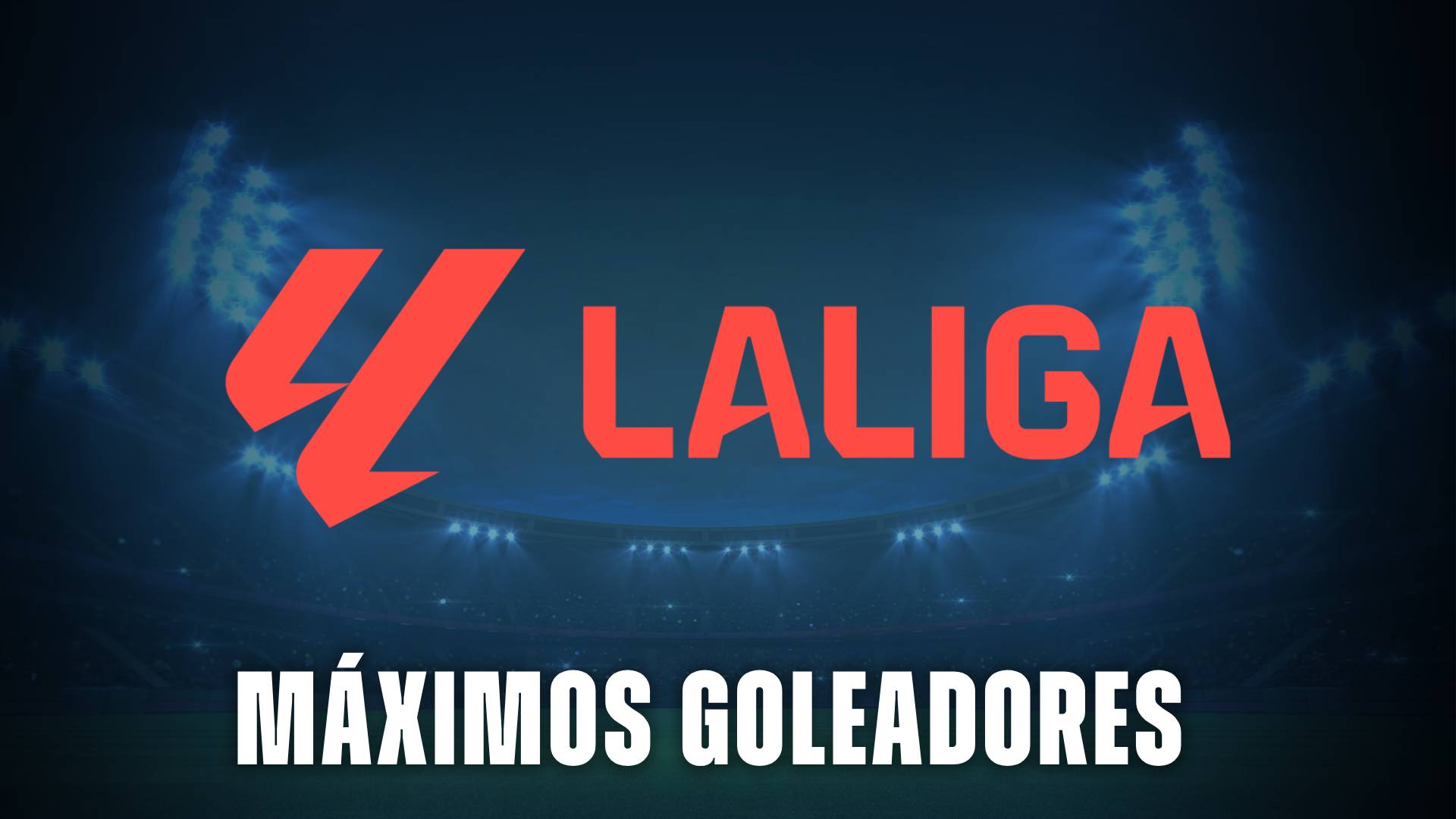 LaLiga de España goleadores