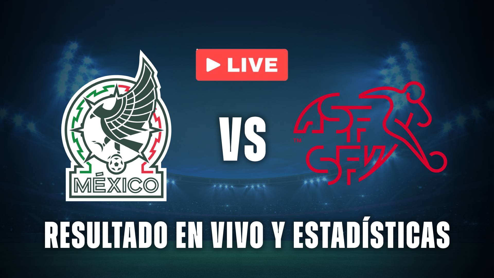 México Sub 17 vs Suiza resultado en vivo