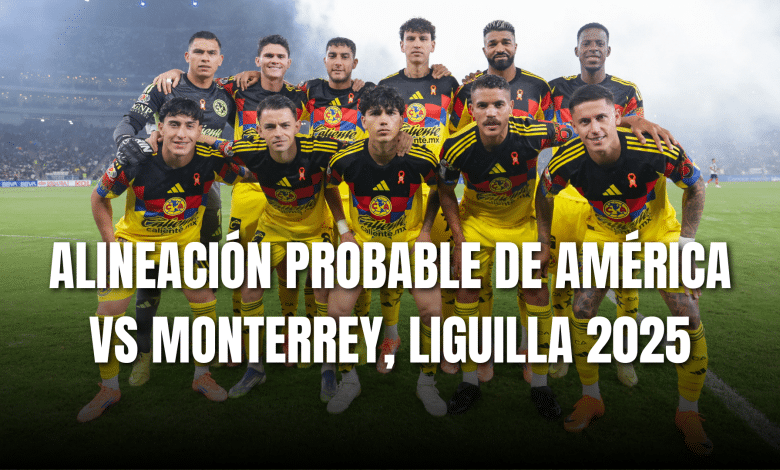 PORTADA_Alineación probable Club América para enfrentar a Monterrey, CF vuelta, AP 2025