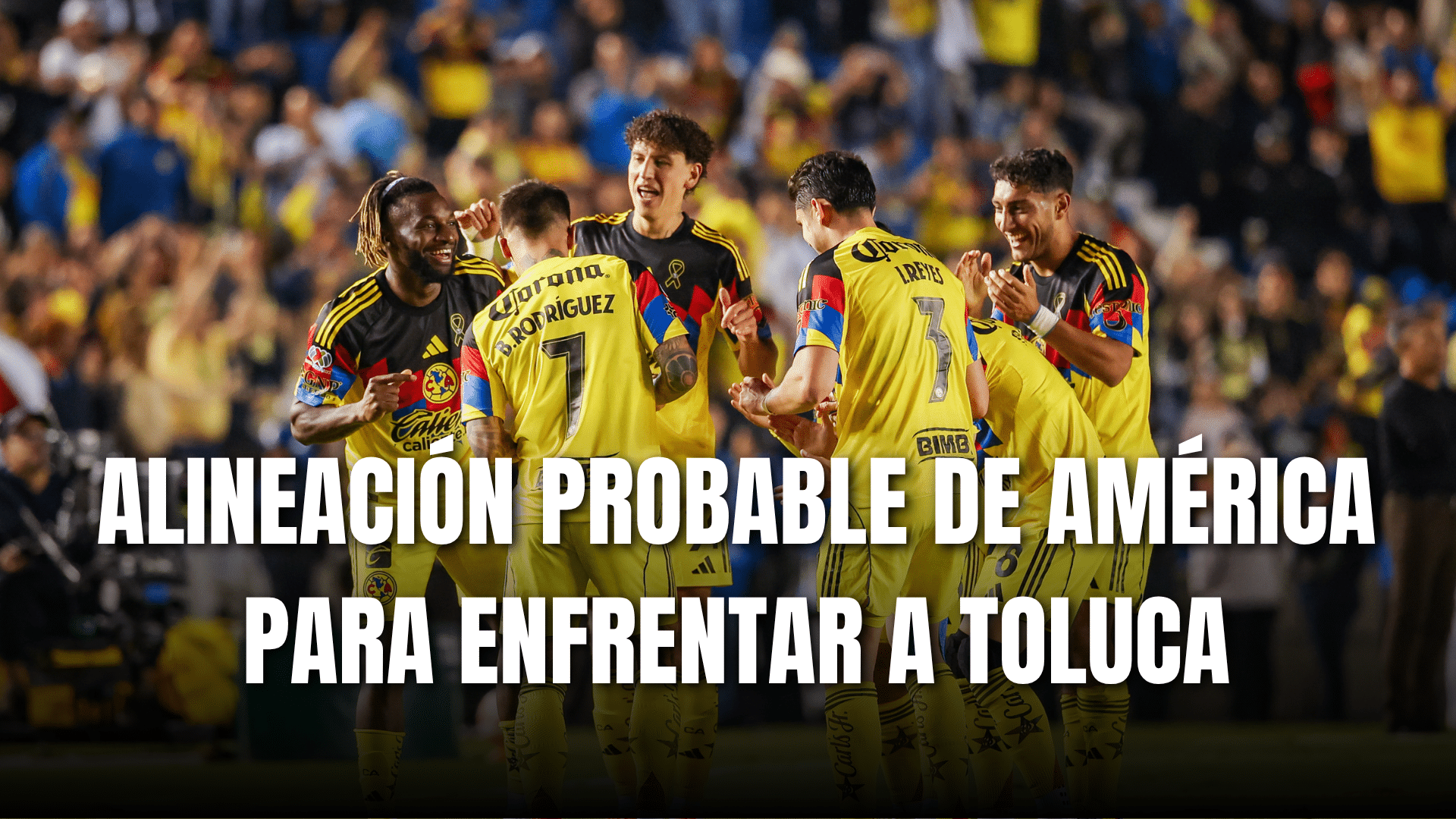 PORTADA_Alineación probable Club América para enfrentar a Toluca J17-AP 2025