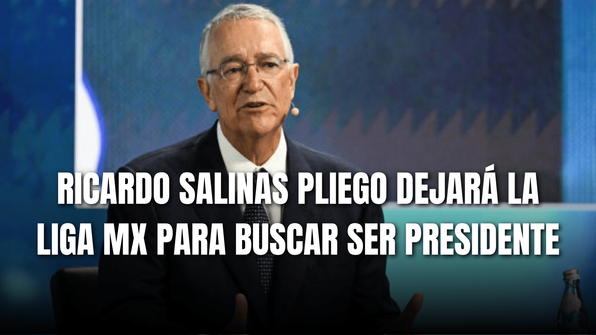 PORTADA_Bomba Ricardo Salinas Pliego dejará la Liga MX para buscar ser presidente de México