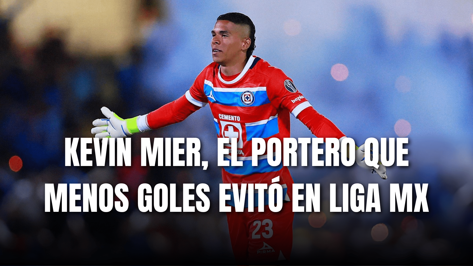 PORTADA_Kevin Mier el portero que menos goles evitó en Liga MX