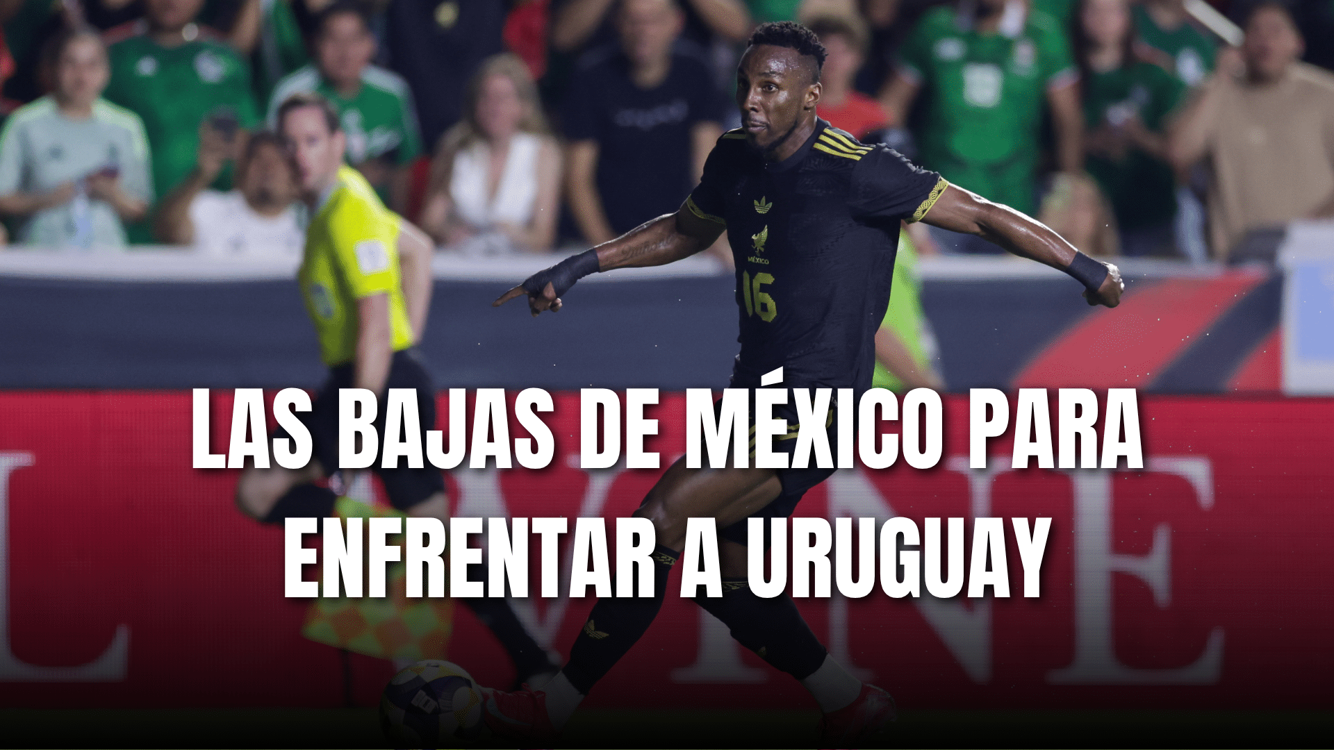 PORTADA_Las bajas de México para enfrentar a Uruguay