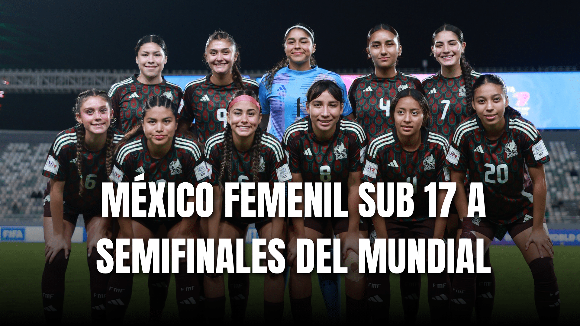 PORTADA_México Femenil Sub 17 a semifinales del Mundial