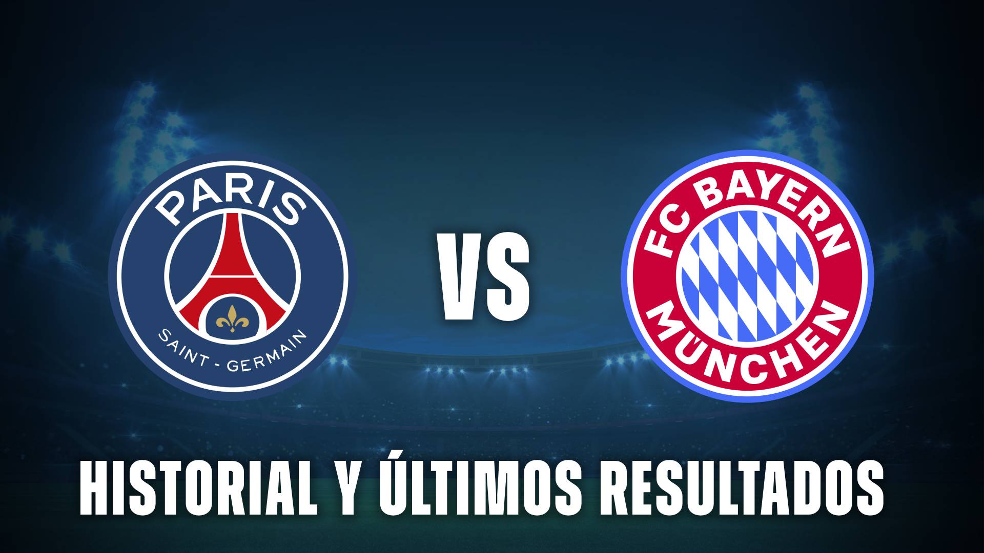 PSG vs Bayern Múnich