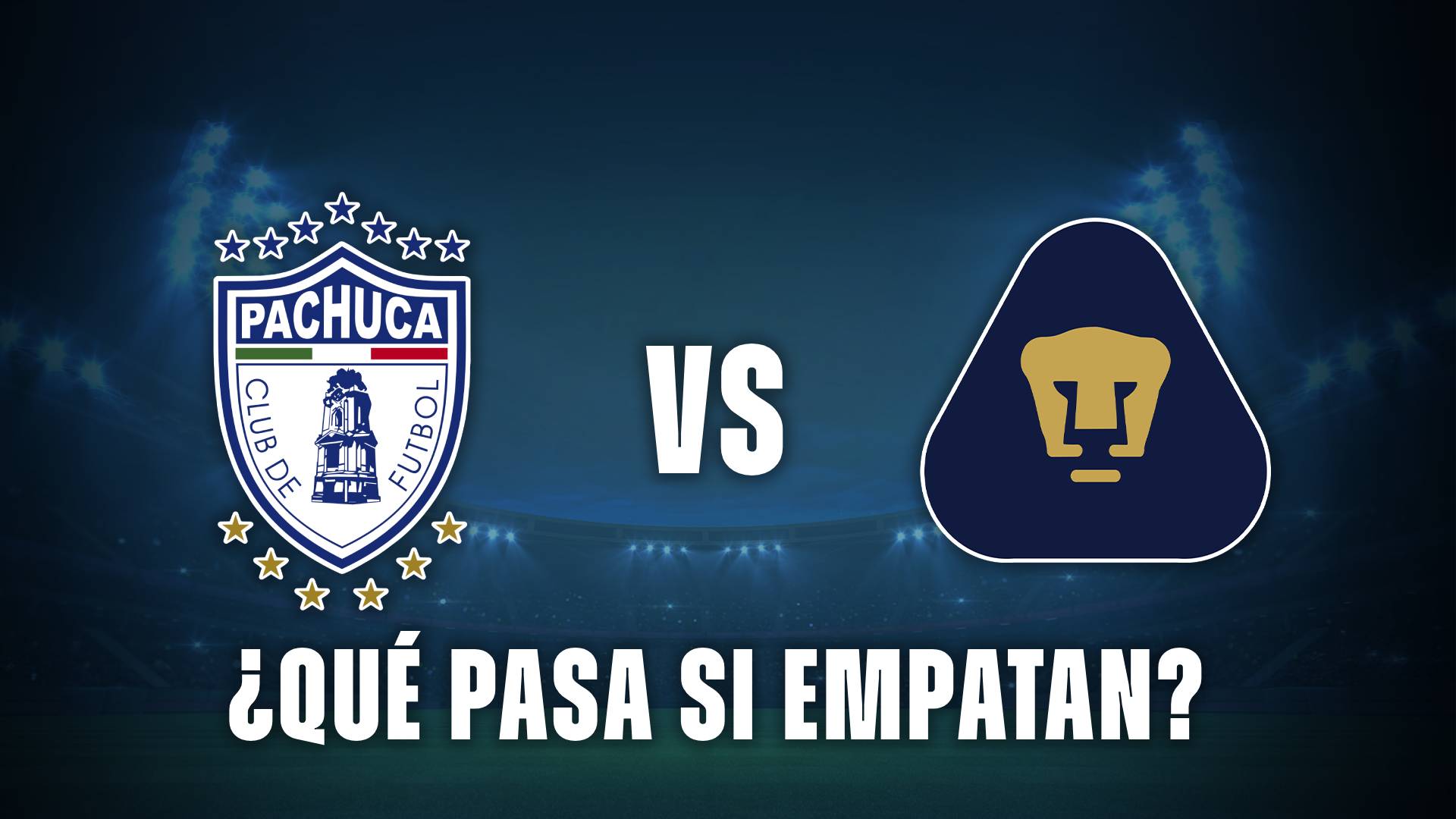 Pachuca vs Pumas que pasa si empatan