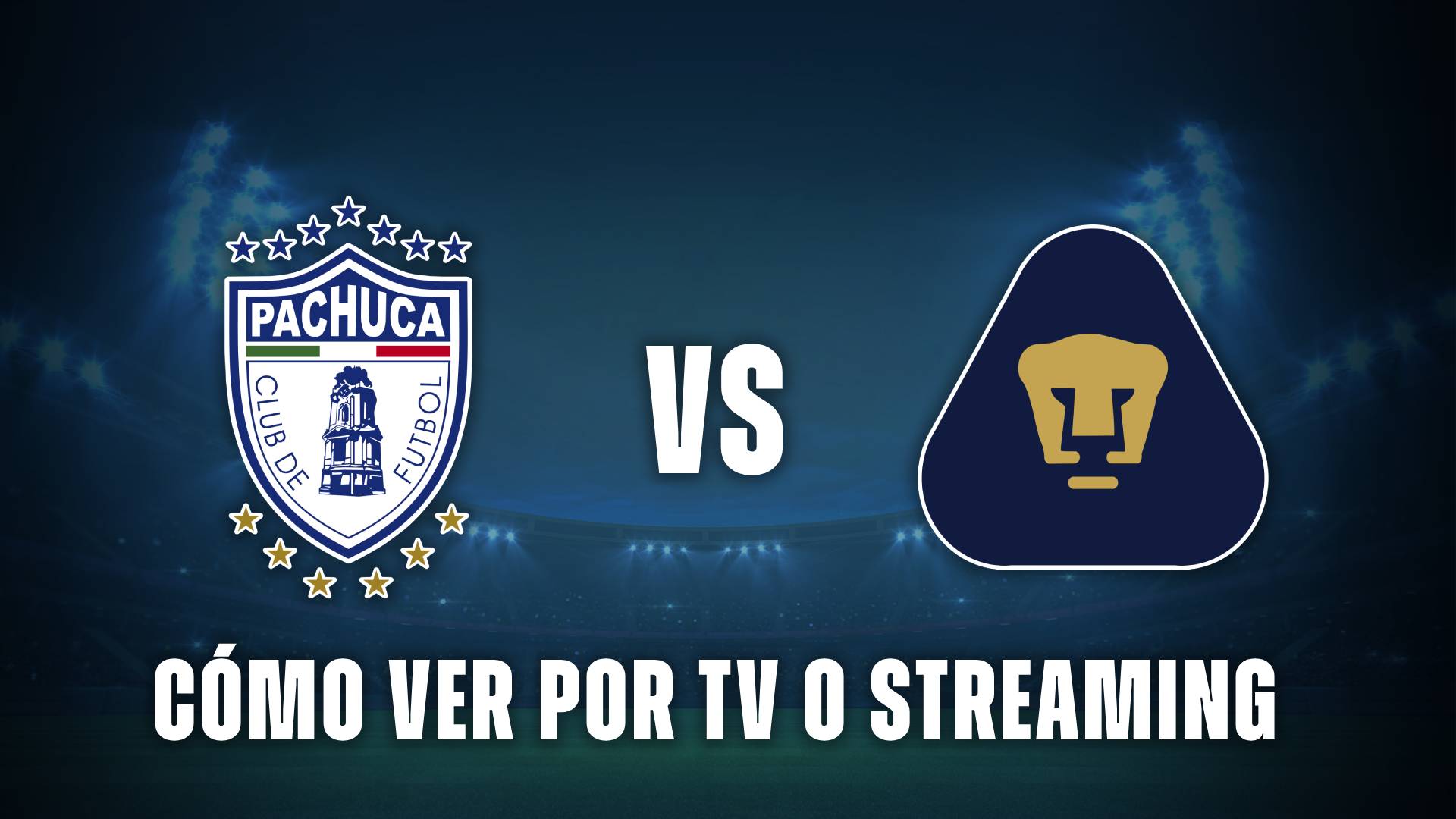 Pachuca vs Pumas tv o streaming