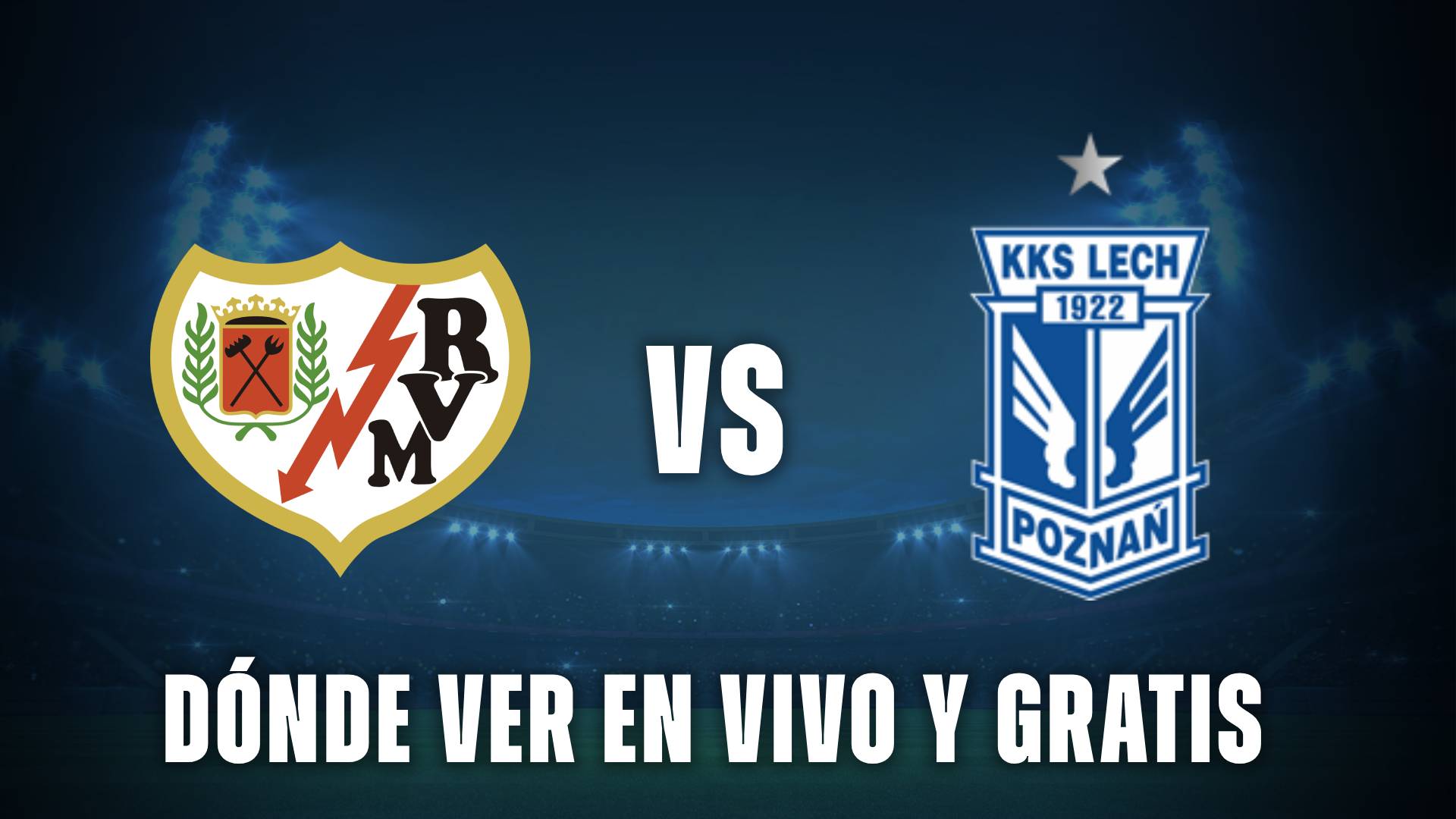 Rayo Vallecano vs Lech Poznan donde ver