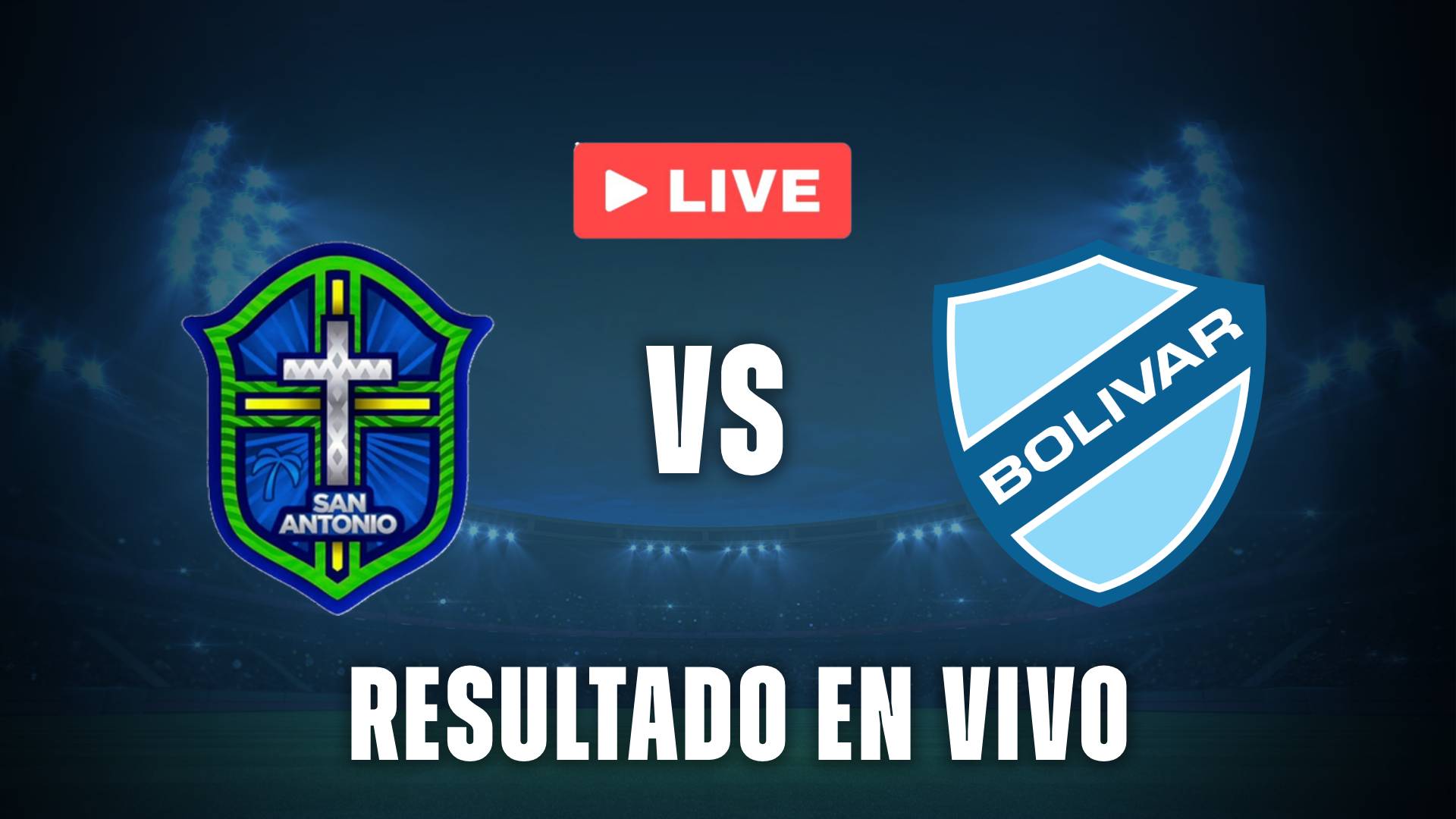 San Antonio vs Bolívar en vivo