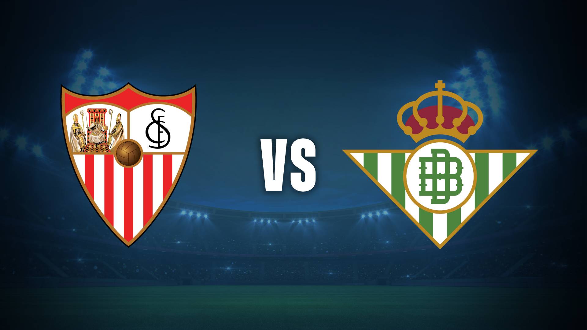 Sevilla vs Betis previa
