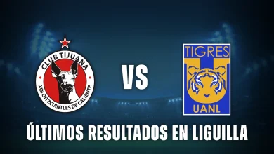 Tijuana vs Tigres resultados liguilla