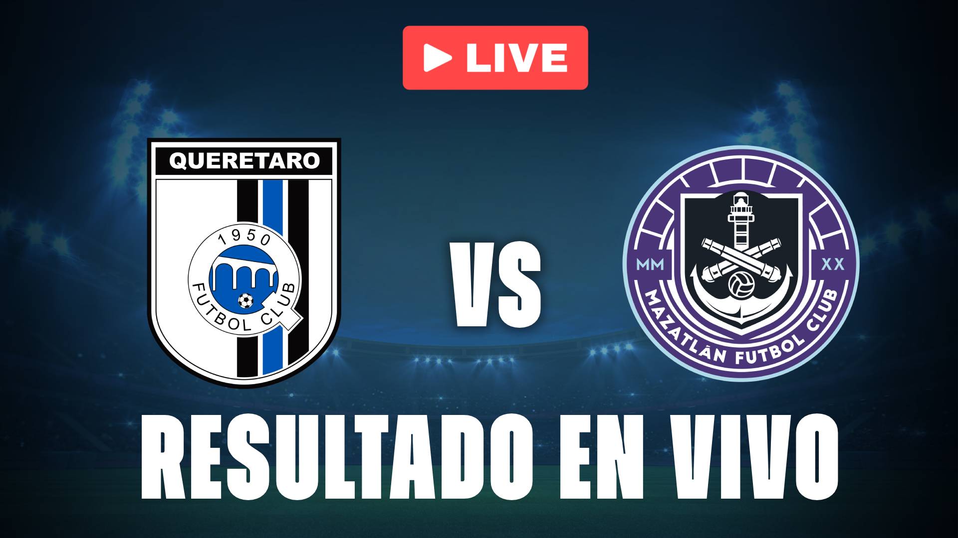 Querétaro vs Mazatlán: resultado EN VIVO y estadísticas del partido