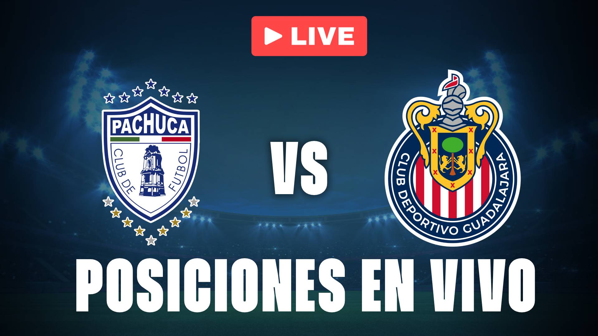 Pachuca vs Chivas: posiciones EN VIVO para Liguilla
