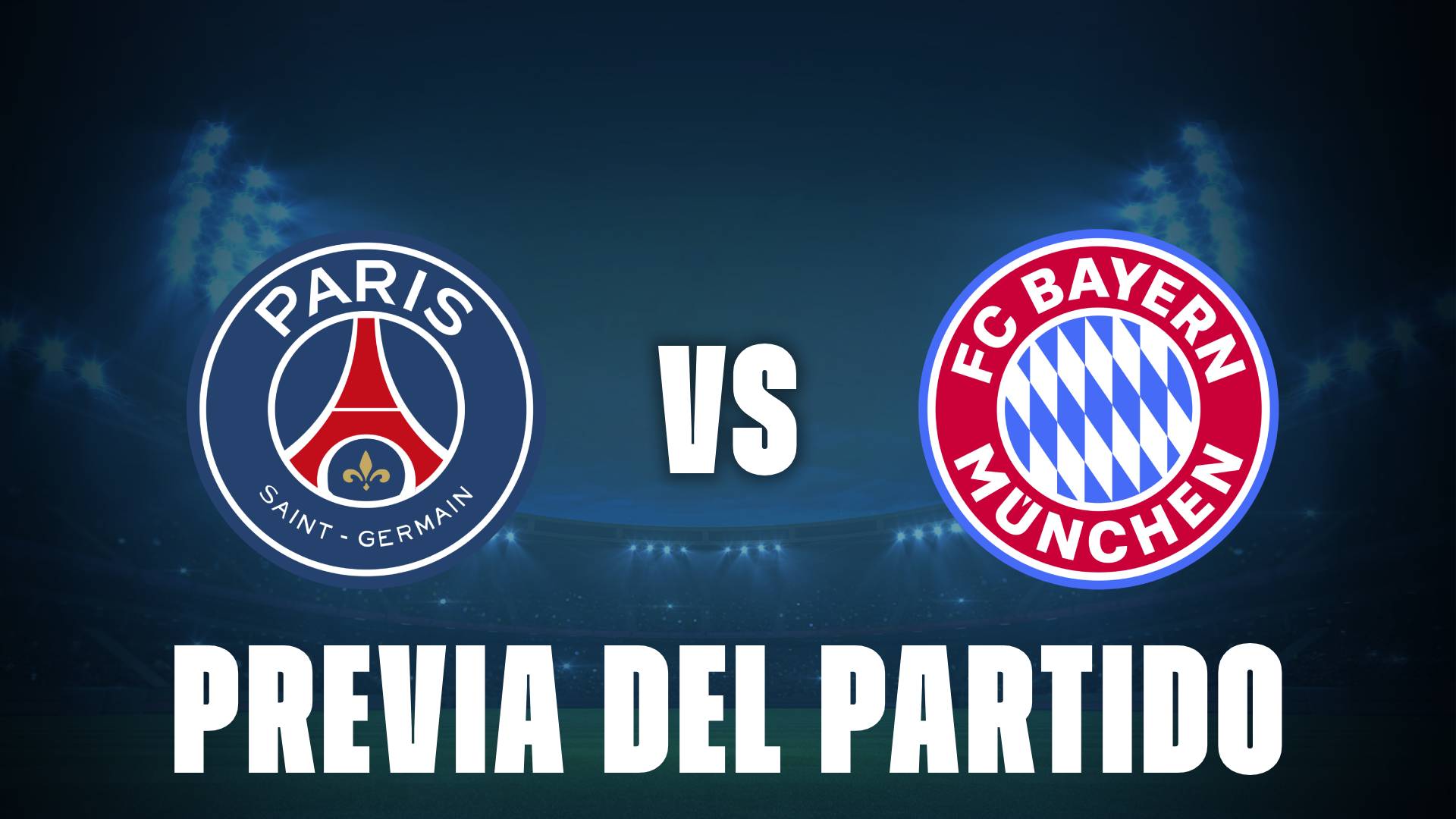 PSG vs Bayern Múnich: donde ver y horarios del partido por Champions