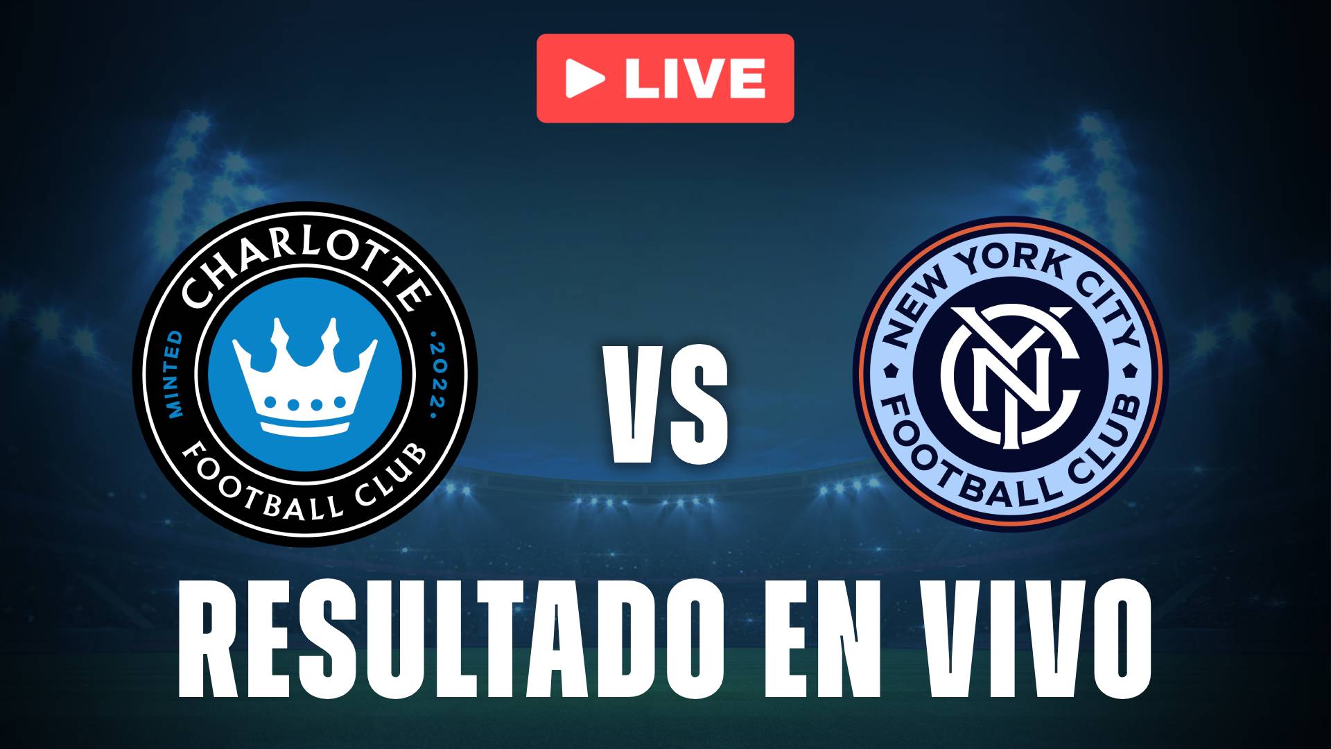 Charlotte vs New York City: resultado EN VIVO y que pasa si empatan