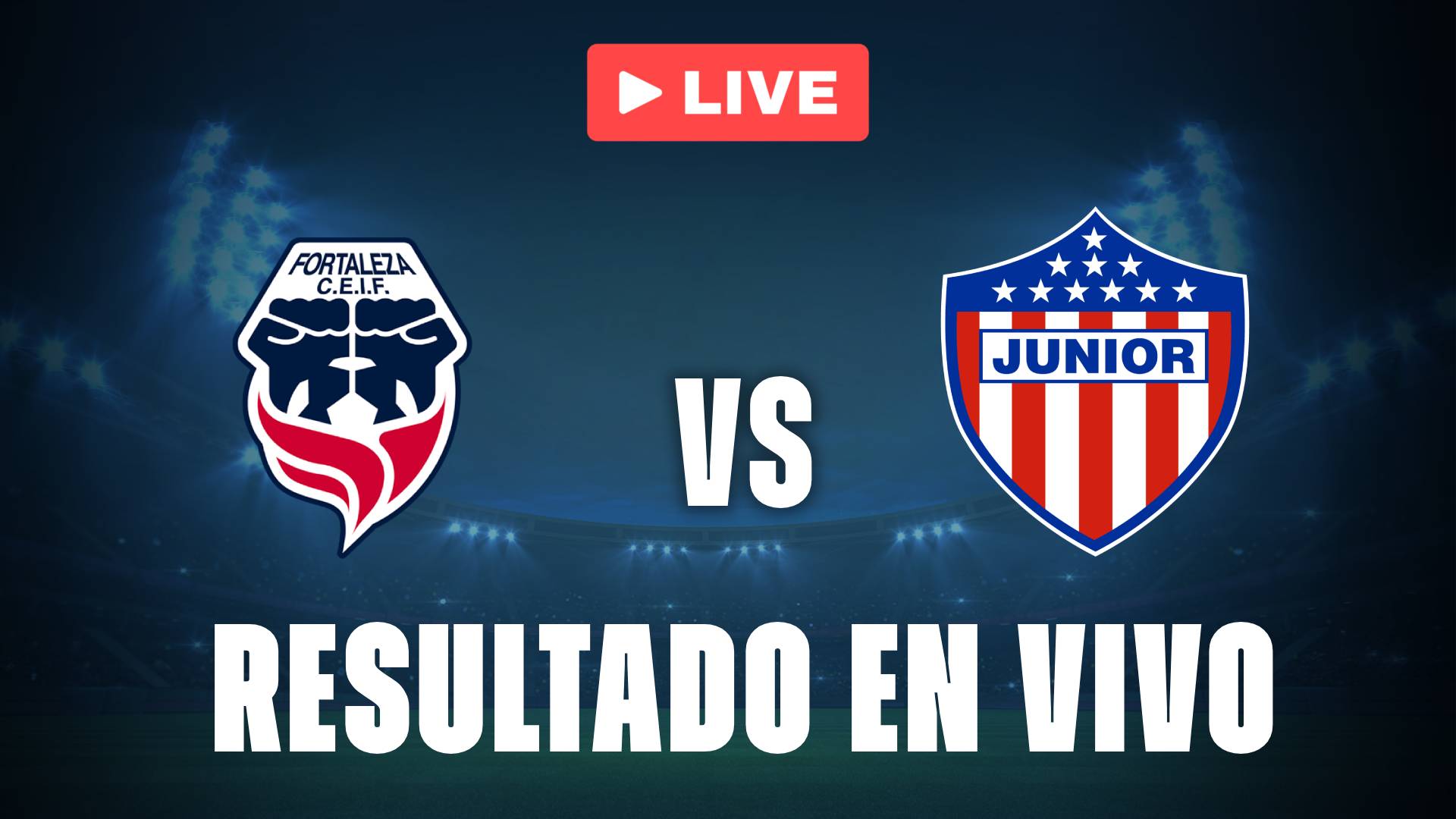Fortaleza vs Junior: resultado EN VIVO y estadísticas de la Liga Betplay