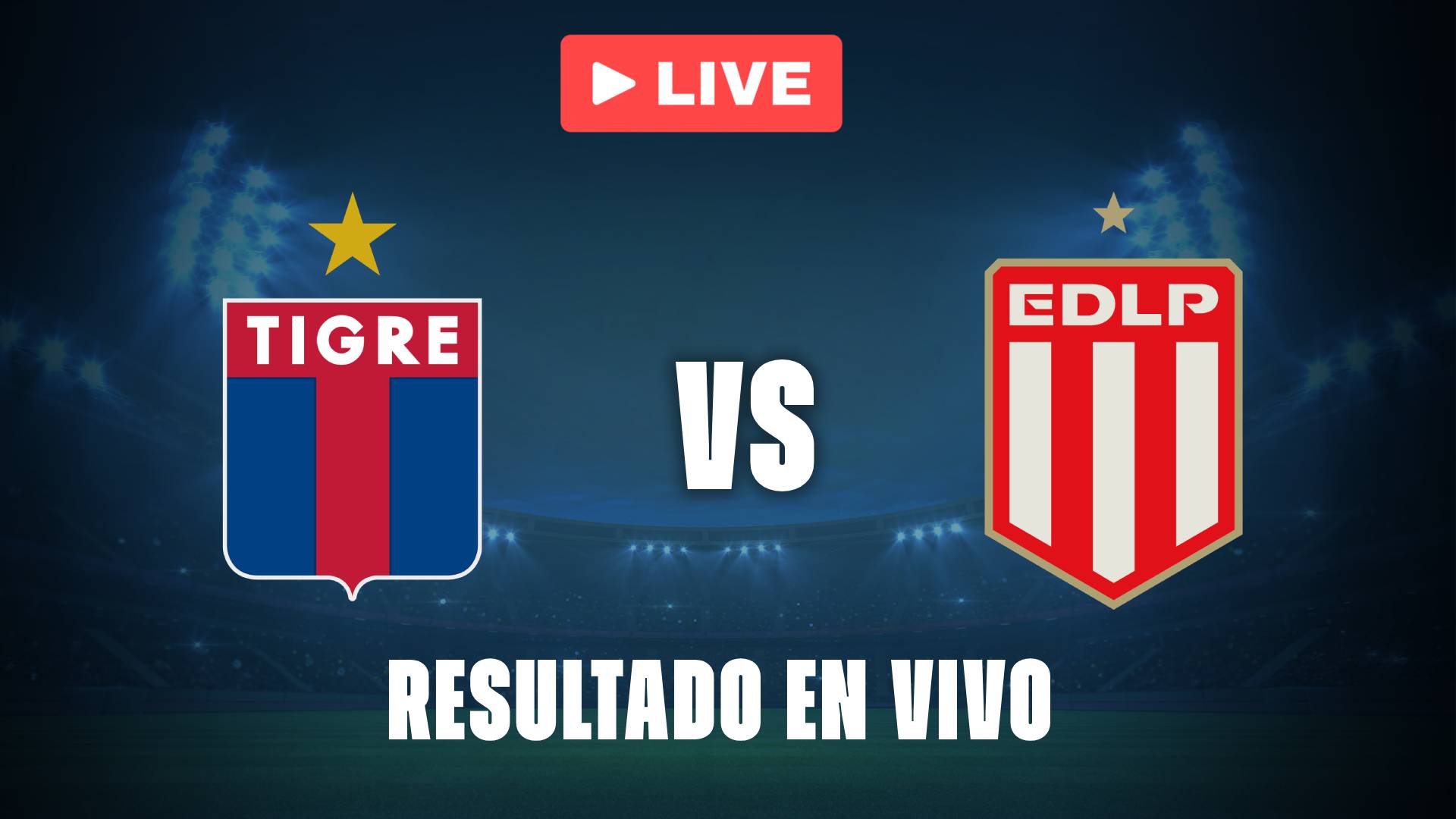 Tigre vs Estudiantes: resultado EN VIVO y estadísticas de la Liga Profesional