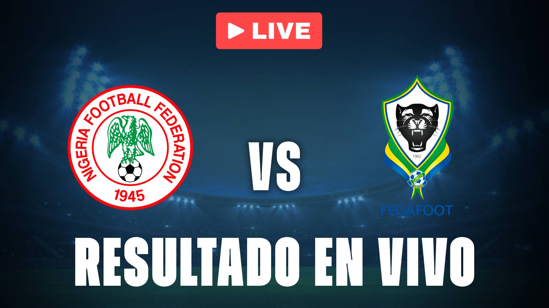 Nigeria vs Gabón: resultado EN VIVO y estadísticas de las Eliminatorias