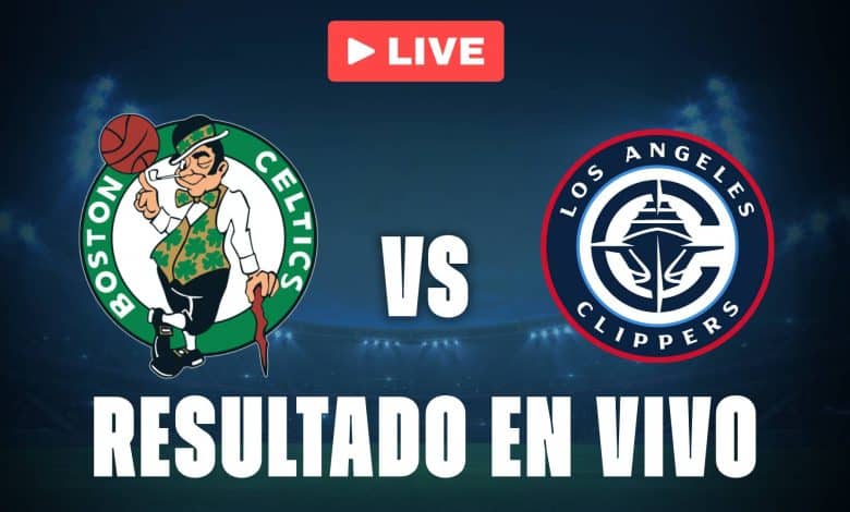 Celtics vs Clippers: resultado EN VIVO y estadísticas de la NBA