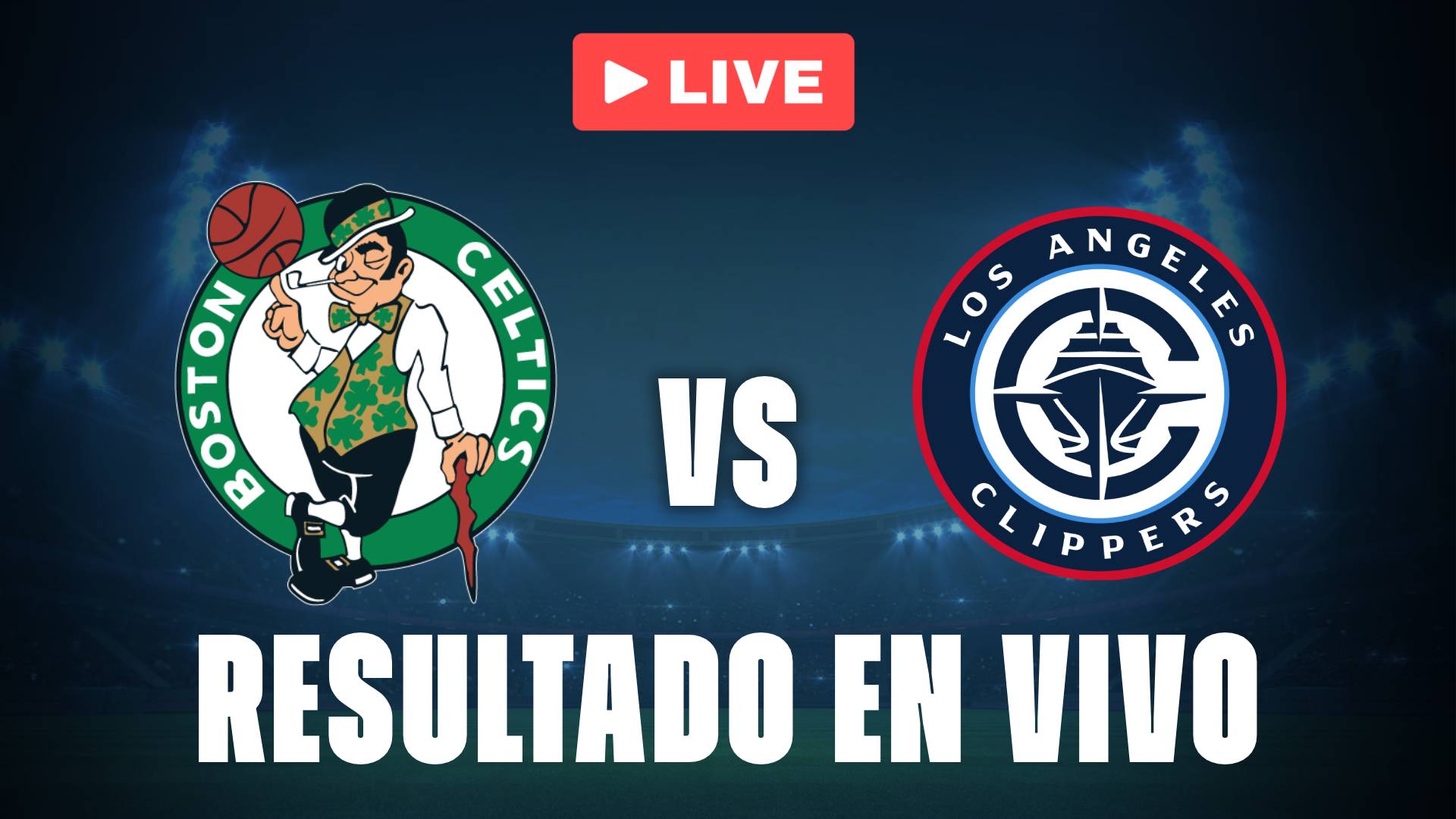 Celtics vs Clippers: resultado EN VIVO y estadísticas de la NBA