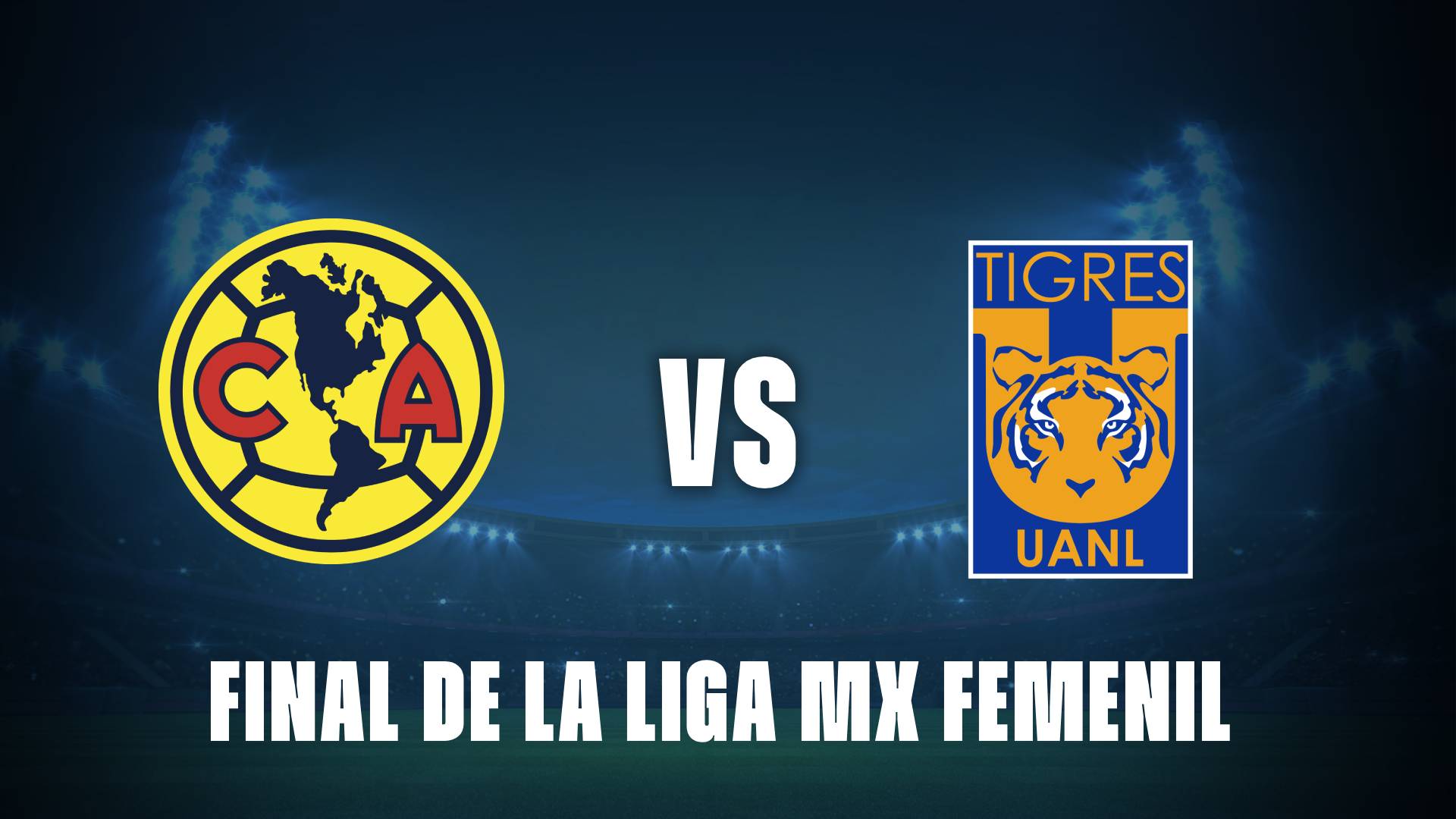 América vs Tigres Femenil: Cuando se juega y horarios de la gran final de la Liga MX