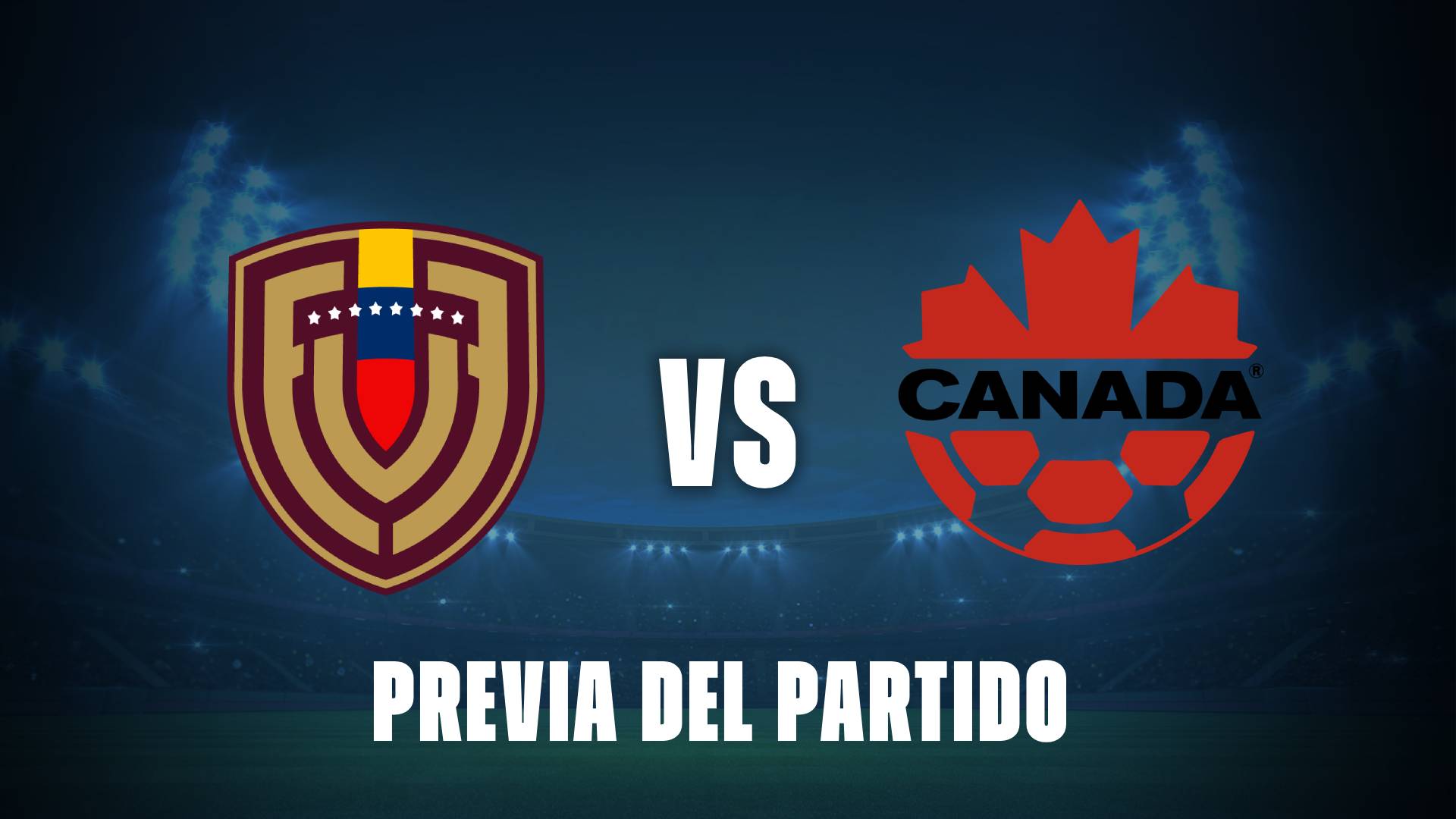 Venezuela vs Canadá: donde ver y horarios del amistoso
