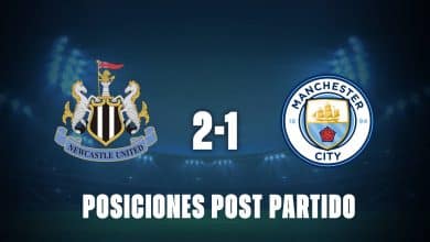 Newcastle 2-1 Manchester City: posiciones post partido en la Premier League