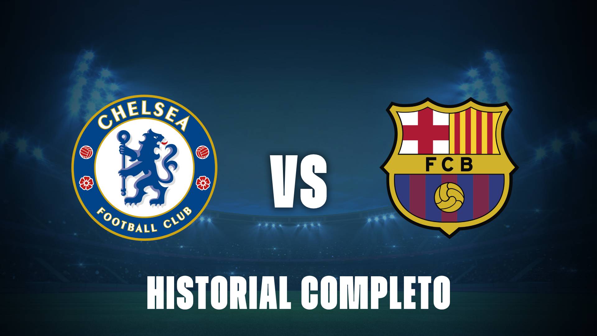 Chelsea vs Barcelona: historial entre ambos equipos en Champions League