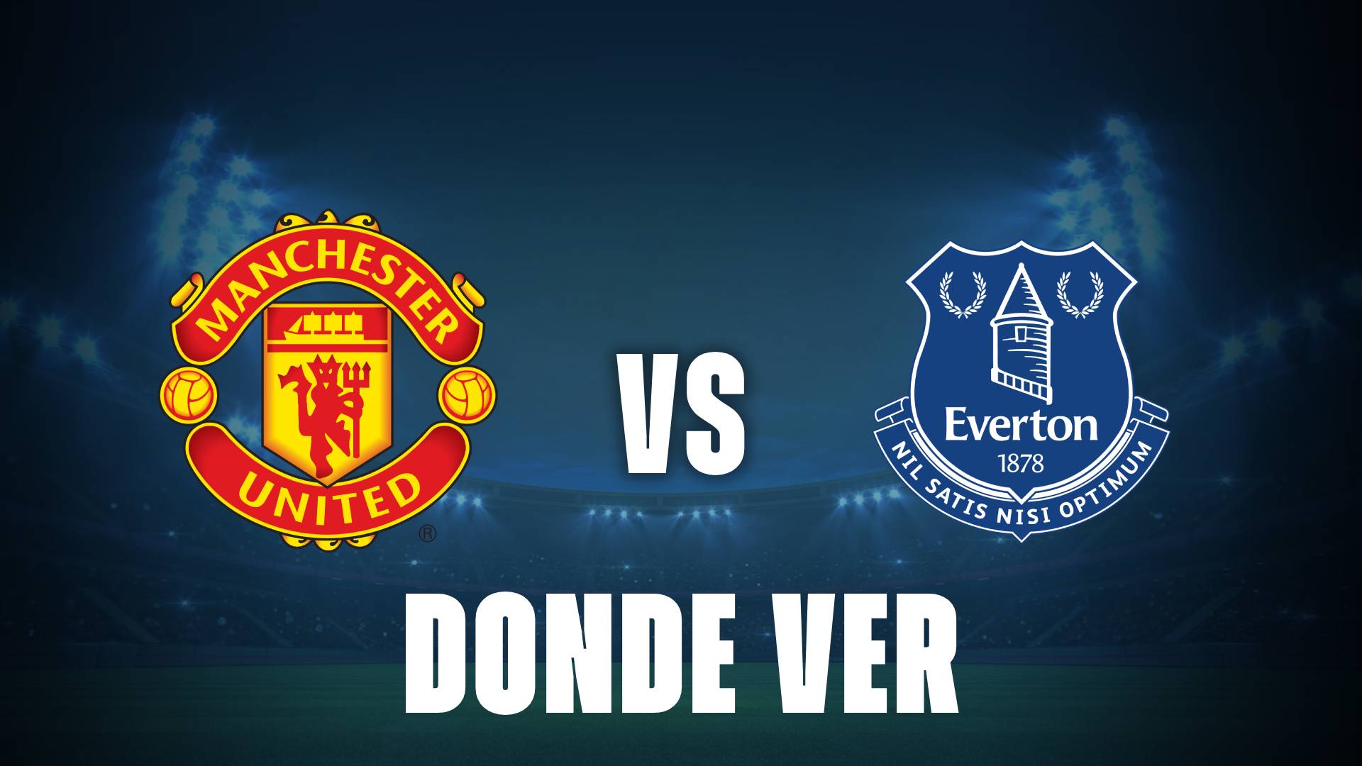 Qué canal pasa Manchester United vs Everton hoy: dónde ver GRATIS y EN VIVO el partido de la Premier League