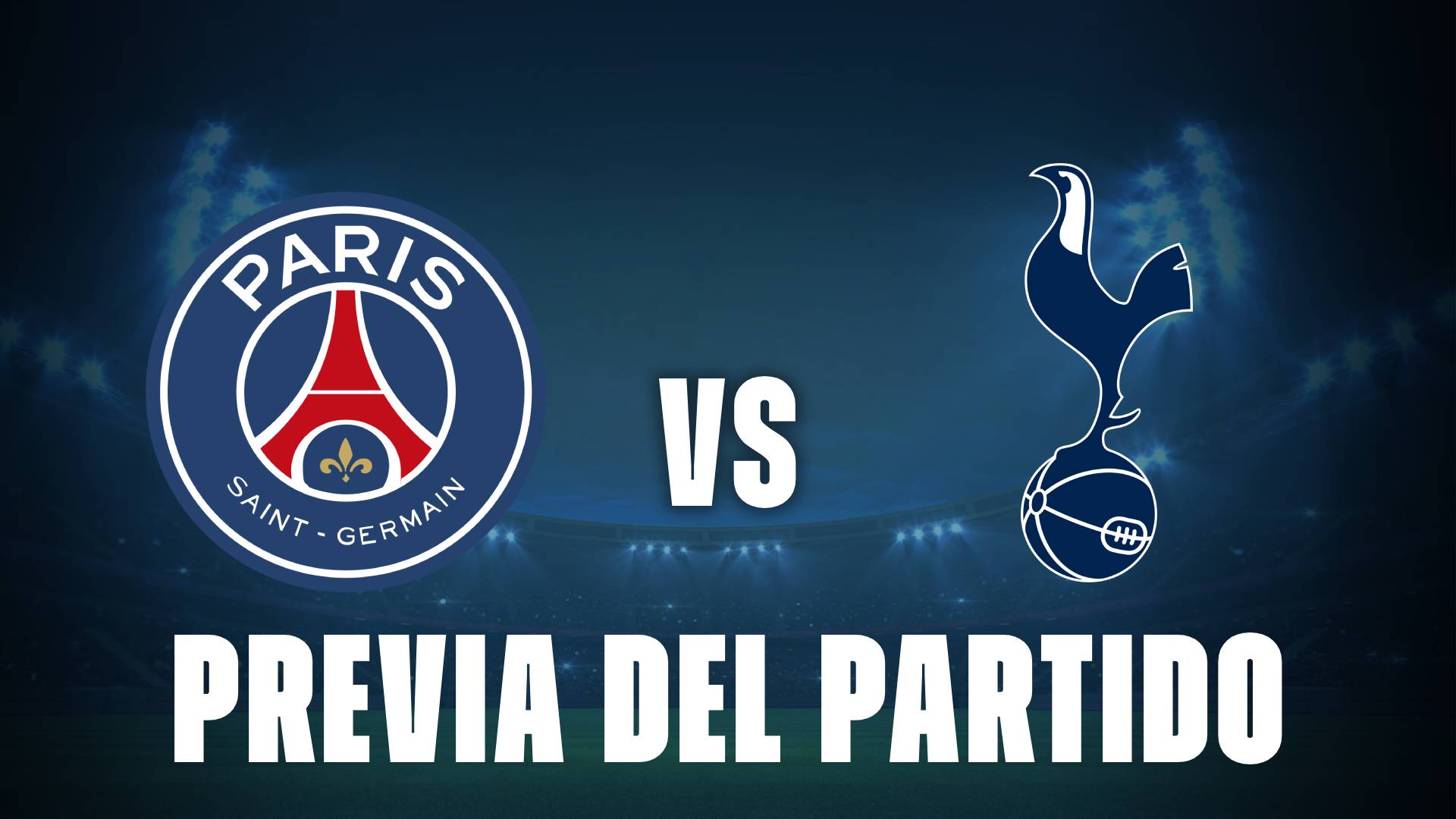 PSG vs Tottenham: cuando juegan y donde ver el partido por Champions League