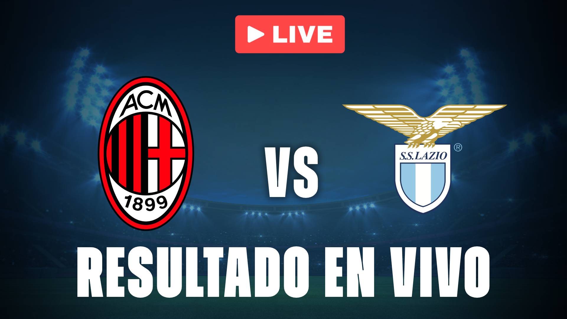 Milán vs Lazio: resultado EN VIVO y estadísticas de la Serie A