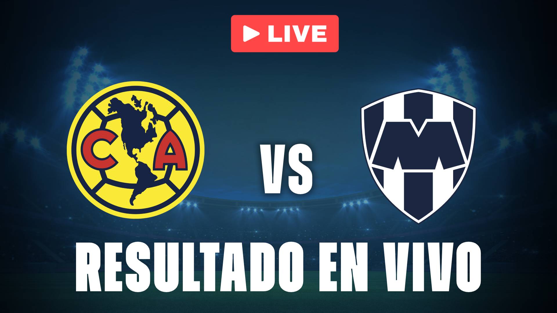 América vs Monterrey: resultado EN VIVO y estadísticas del encuentro