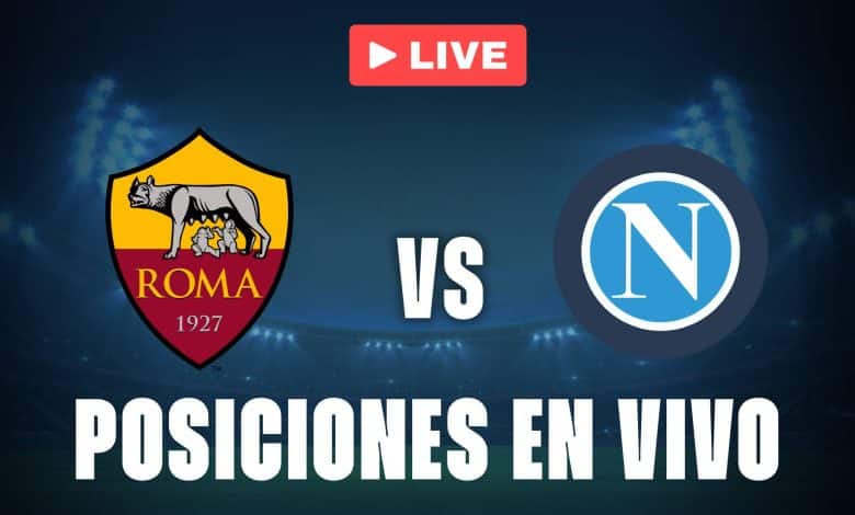 Roma vs Napoli: posiciones EN VIVO de la Serie A