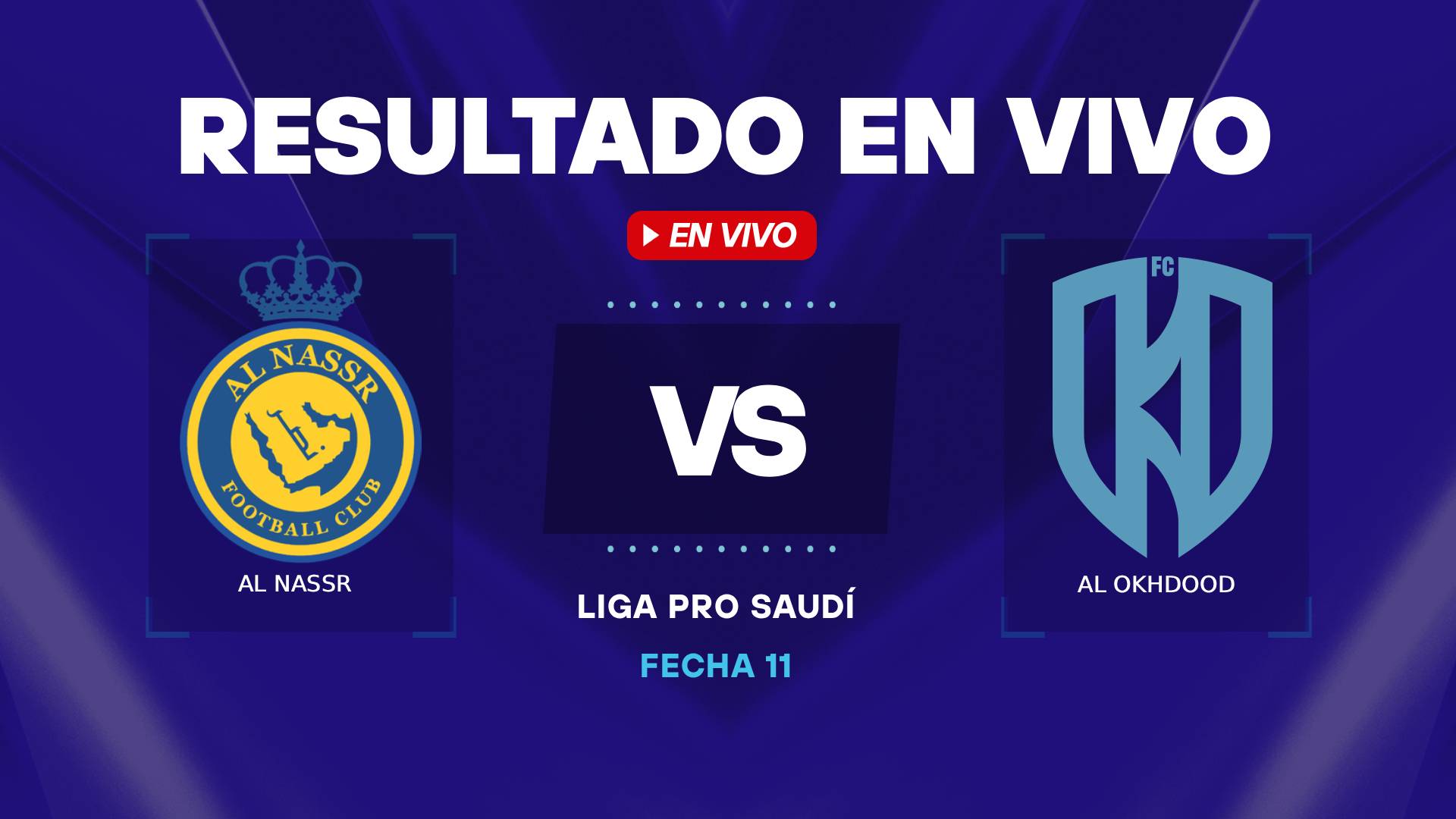 Al Nassr vs Al Okhdood resultado en vivo