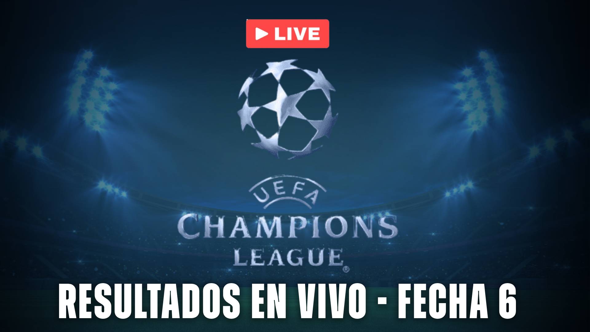 Champions League - resultados en vivo