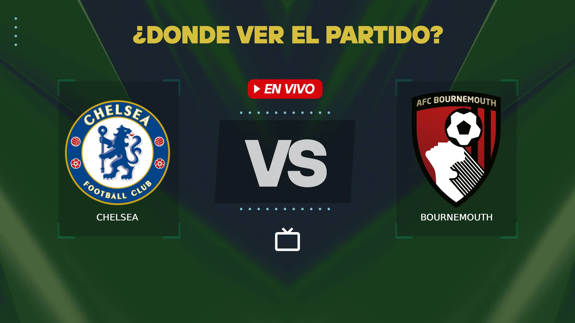 Chelsea vs Bournemouth donde ver en vivo