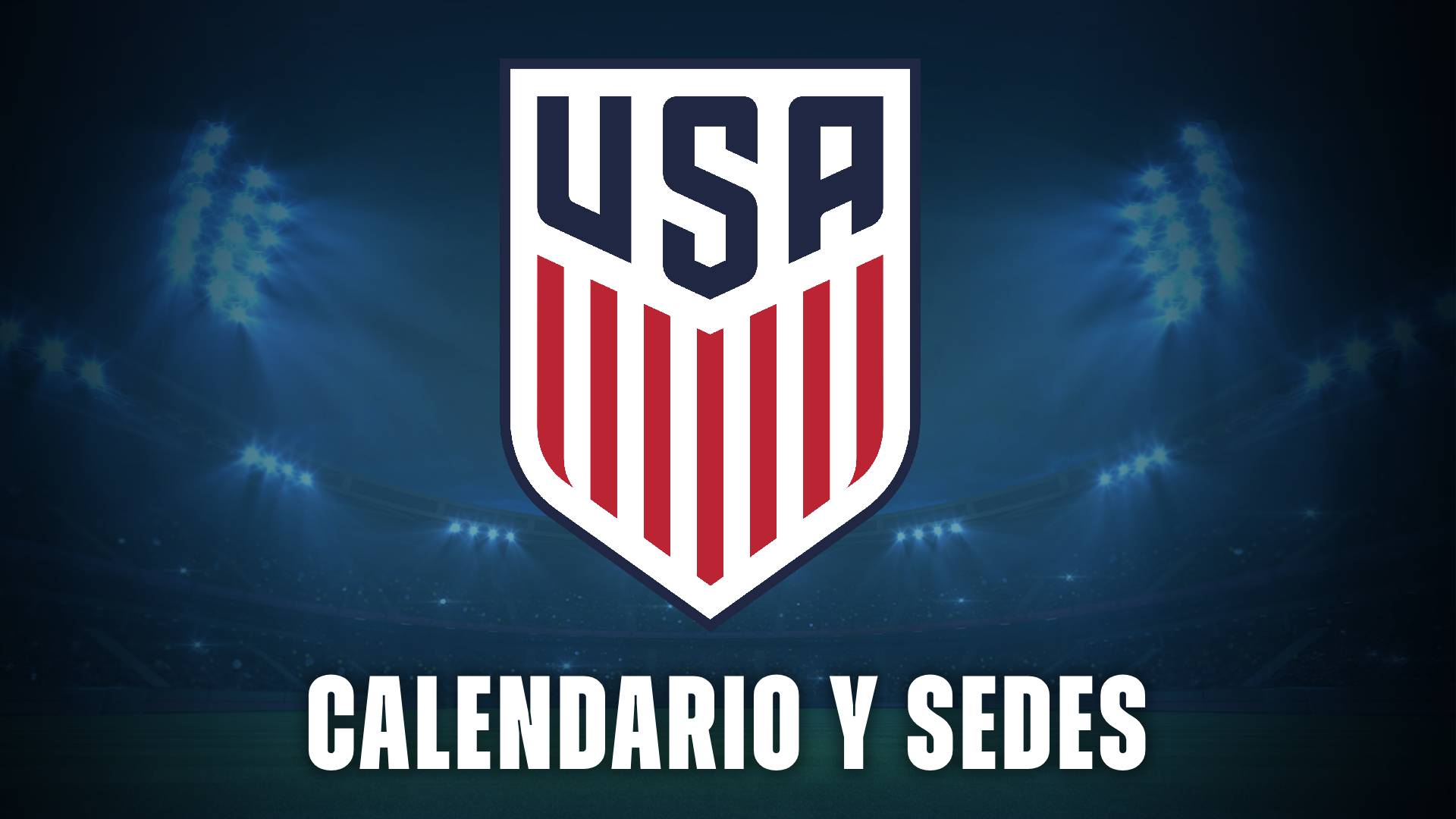 Estados Unidos sedes calendario Mundial