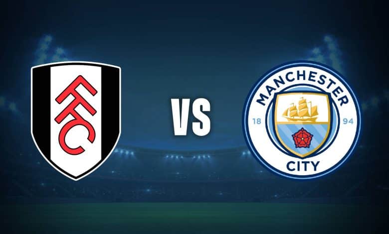 Fulham vs Manchester City previa