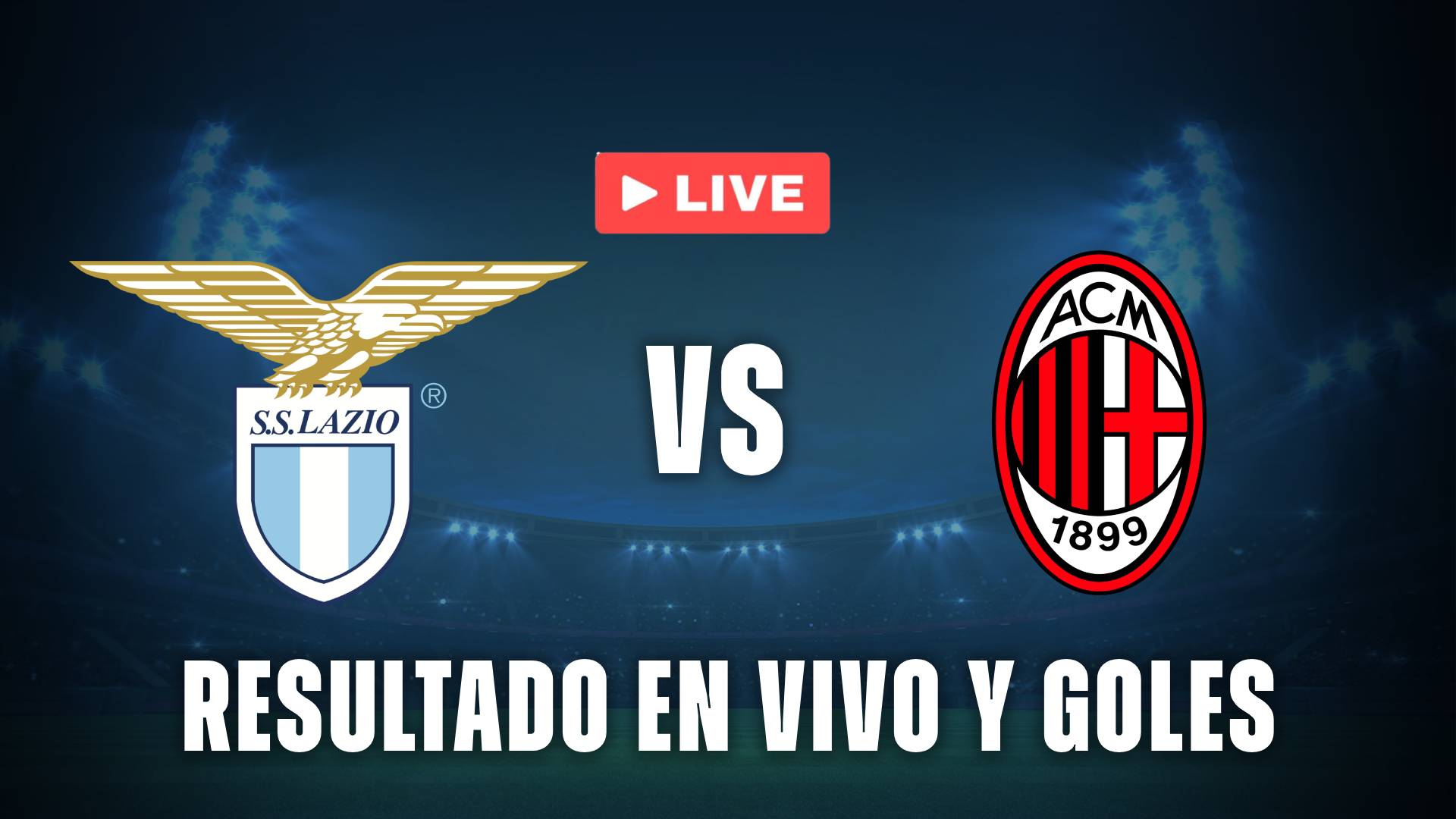 Lazio vs Milan resultado en vivo