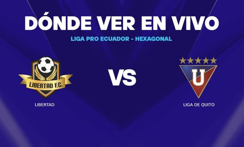 Libertad vs Liga de Quito donde ver en vivo