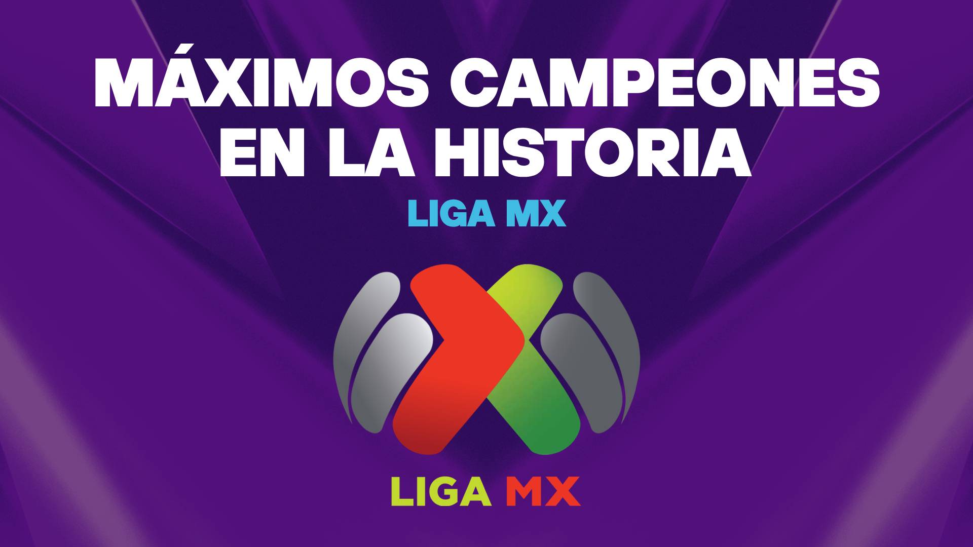 Liga MX máximos campeones en la historia