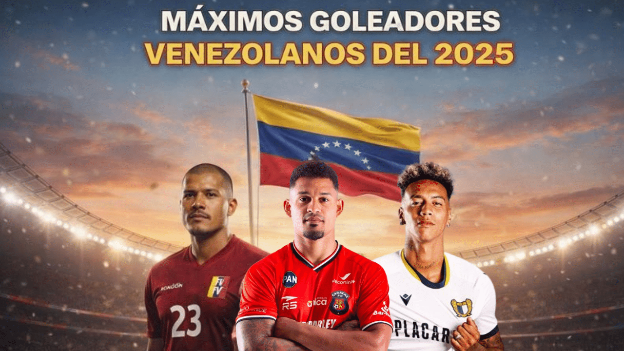 Máximos goleadores venezolanos 2025