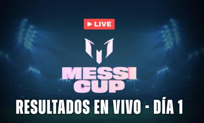 Messi Cup Dia 1 - resultados en vivo