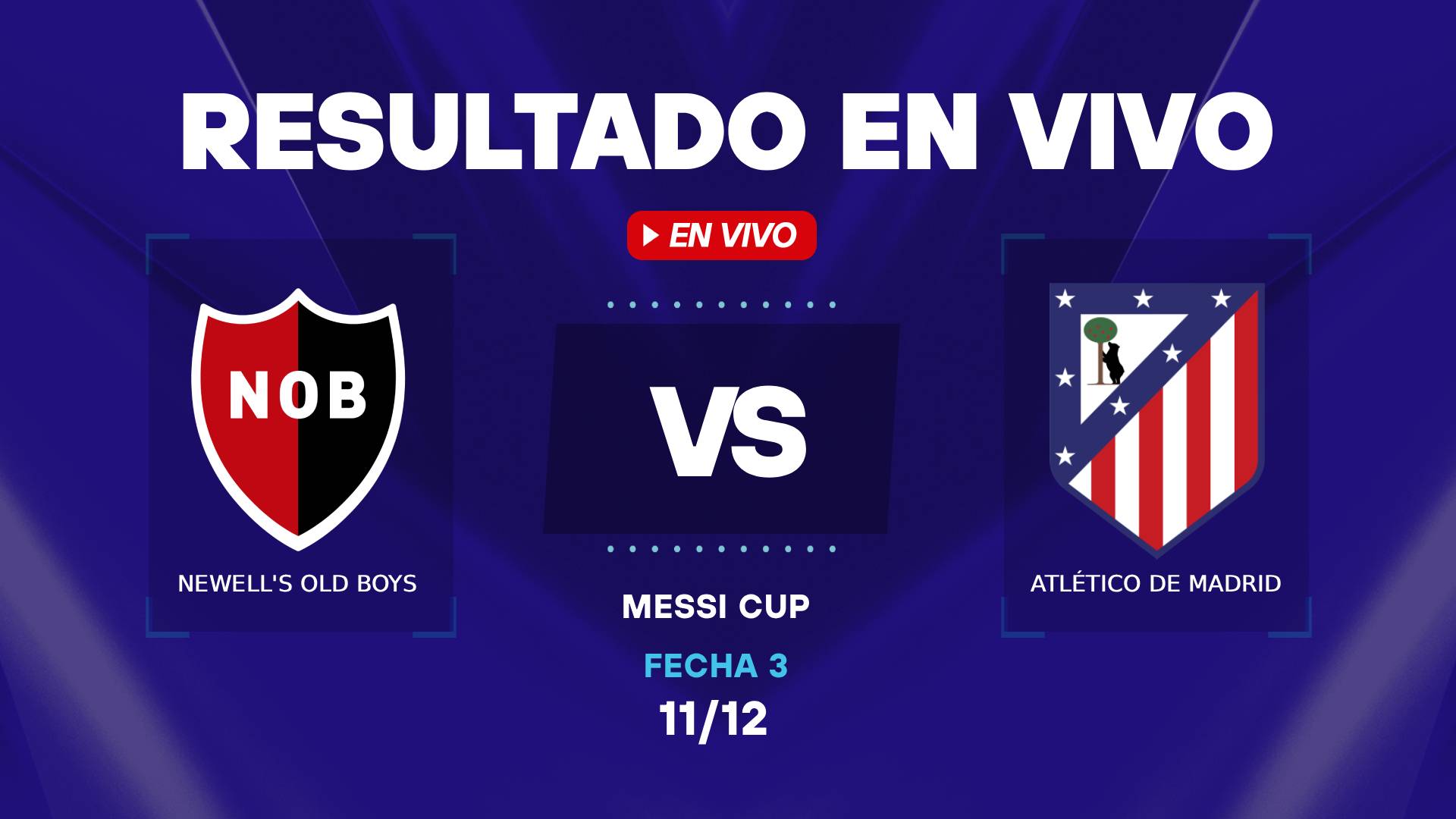 Newell's vs Atlético de Madrid - resultado EN VIVO